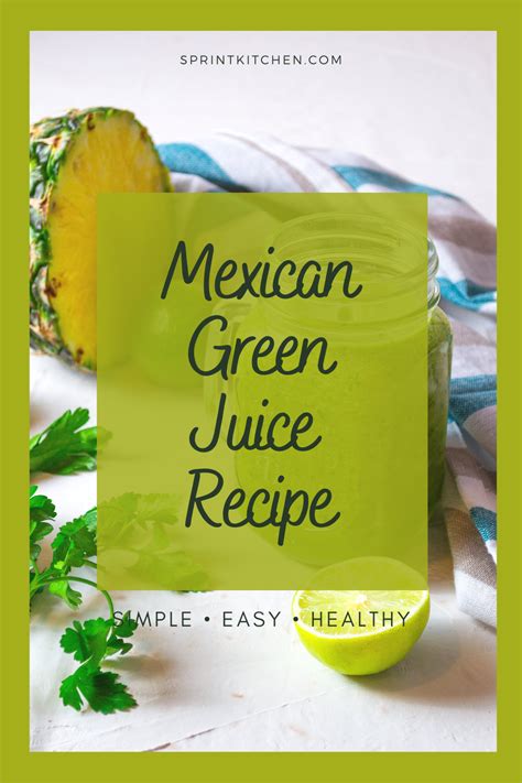 Jugo Verde AKA Mexican Green Juice Recipe Sprint Kitchen Recipe