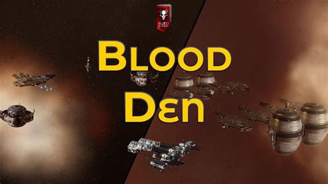 Blood Den Eve Online Exploration Guide Youtube