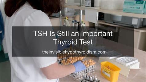 TSH Is Still an Important Thyroid Test - The Invisible Hypothyroidism