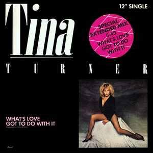 Tina Turner What S Love Got To Do With It Special Extended Mix