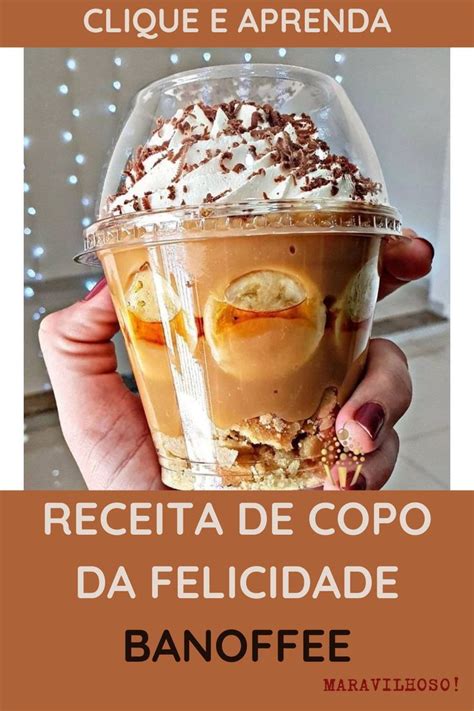 Essa Receita De Copo Da Felicidade De Banoffee Irresist Vel Copo Da