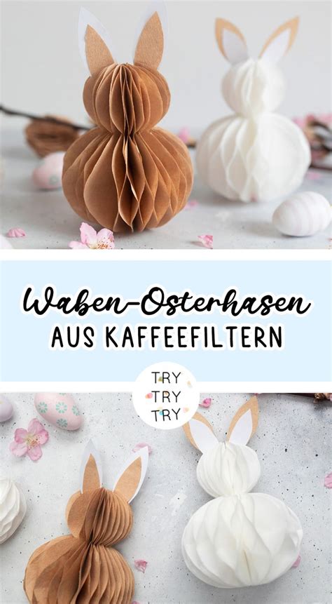 Waben Osterhasen Aus Kaffeefiltern Und Papier TRYTRYTRY Recipe