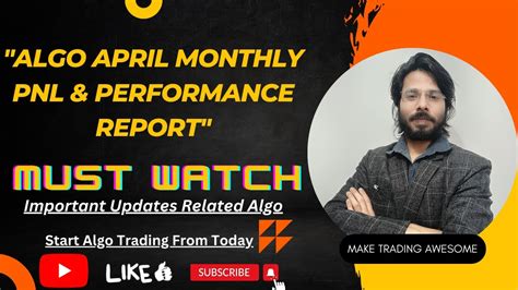 Algo April Monthly Pnl Performance Report Make Trading Awesome