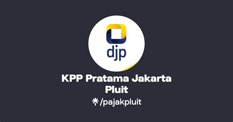 Kpp Pratama Jakarta Pluit Instagram Facebook Linktree