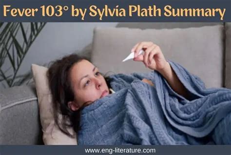 Fever 103 By Sylvia Plath Summary Line By Line Analysis