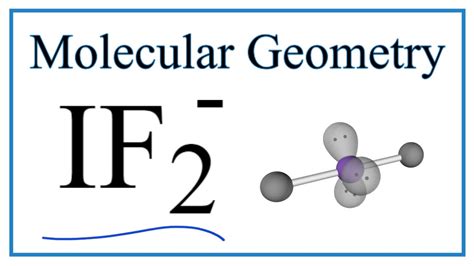 IF2 - Molecular Geometry, Bond Angles (and Electron Geometry) - YouTube