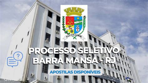 Processo Seletivo Barra Mansa Rj Mais De Vagas Apostilas