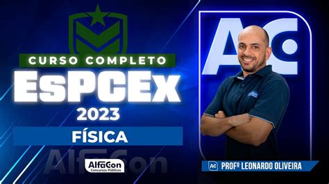 Concurso EsPCEx 2023 Curso Completo Física AlfaCon YouTube