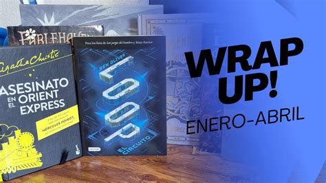 Wrap Up Enero Abril 2023 Mis Lecturas YouTube