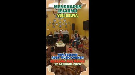 Menghapus Jejakmu Oleh Yuli Helfia Jam Session Ruby Music Corner