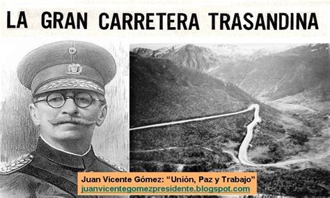 Juan Vicente Gómez Unión Paz y Trabajo LA GRAN CARRETERA TRASANDINA