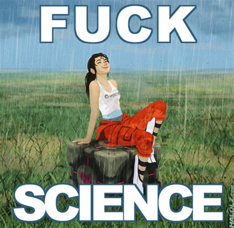 FUCK SCIENCE HALOLZ
