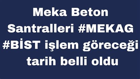 Meka Beton Santralleri Mekag B St I Lem G Rece I Tarih Belli Oldu