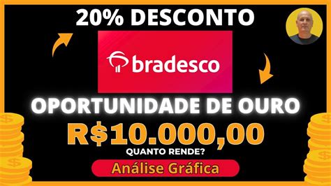 BANCO BRADESCO BBDC3 BBDC4 20 DESCONTO YouTube