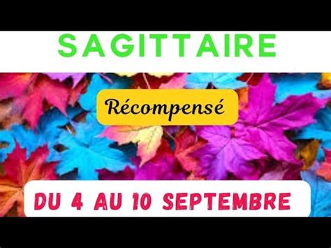 Sagittaire semaine du 4 au 10 septembre récompensé YouTube