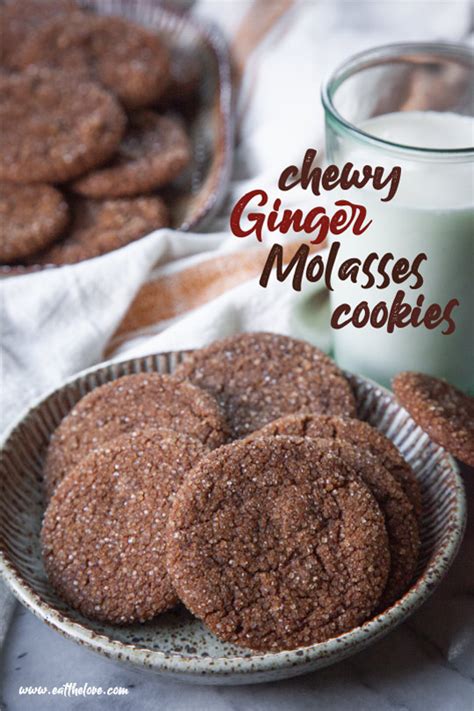 Chewy Ginger Molasses Cookies Ginger Cookies Eat The Love