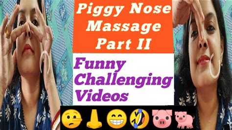 Pigy Nose Massage Challenge Part II Pig Nose Massage Massage For