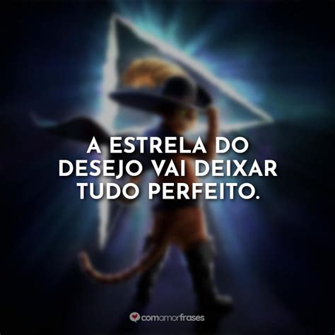 Frases de Gato de Botas 2 O Último Pedido Filme Amor Frases