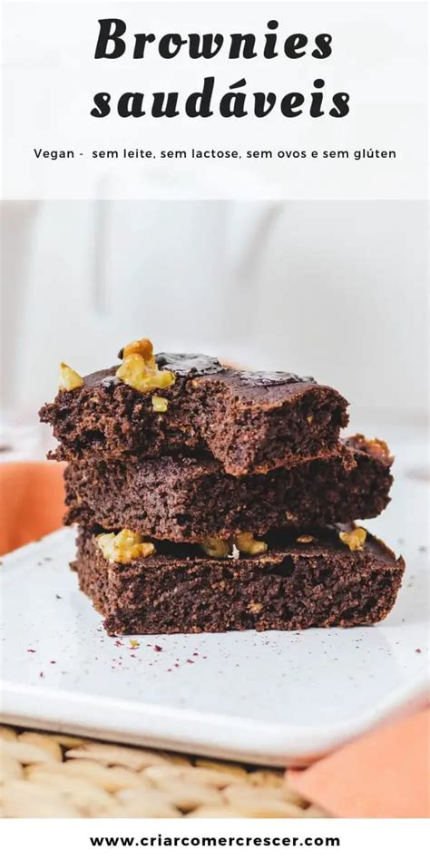 Brownies Saudáveis Vegan E Sem Glúten Criar Comer Crescer