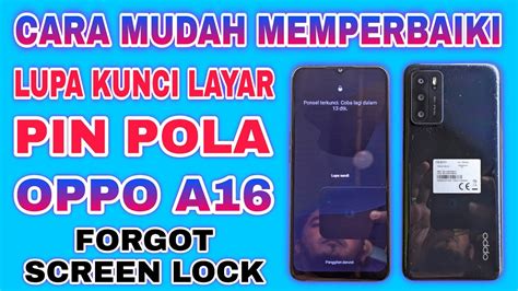 Cara Memperbaiki Oppo A Lupa Kunci Layar Pin Pola Fix Oppo A