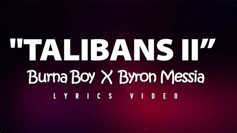 Burna Boy Byron Messia Talibans II VIDEO LYRICS YouTube