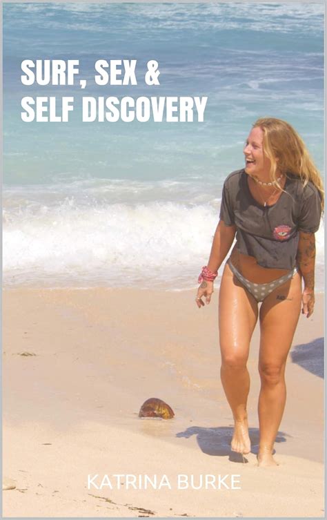 Surf Sex And Self Discovery Ebook Burke Kat Kindle Store