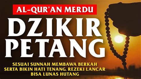 Dzikir Petang Sesuai Sunnah Penyejuk Hati Perlindungan Diri