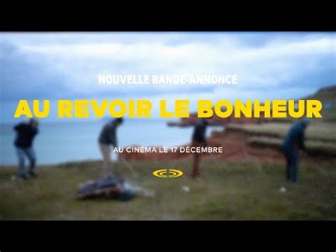 Au Revoir Le Bonheur Bande Annonce Officielle YouTube