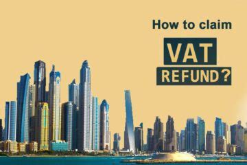 How To Claim VAT Refund In UAE VAT Refund Services