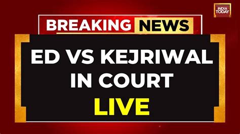 Kejriwal News Live Kejriwal Moves To Delhi High Court Kejriwal Ed