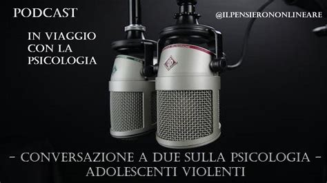 Conversazione A Due Sulla Psicologia Adolescenti Violenti Youtube