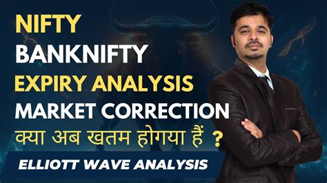 Nifty Bank Nifty Expiry Analysis Market Correction क्या अब खतम होगया