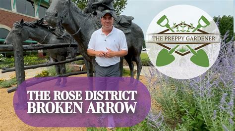 Exploring The Rose District Broken Arrow Tour The Preppy Gardener