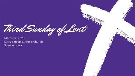 The 3rd Sunday Of Lent On 31223 At Sacred Heart Catholic Church Youtube