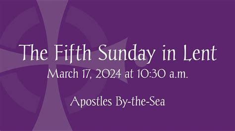 Apostles By The Sea The Fourth Sunday In Lent March 10 2024 Youtube