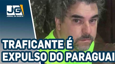 Traficante é Expulso Do Paraguai E Transferido Para Catanduvas Youtube