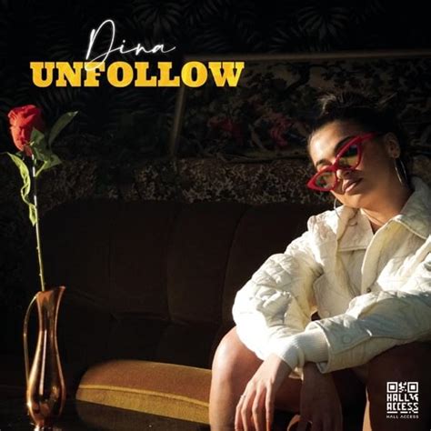 Dina Unfollow Lyrics Genius Lyrics