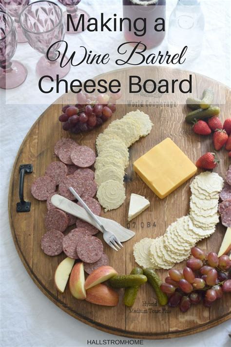 How To Make A Wine Barrel Cheese Board The Easy Way Wine Barrel