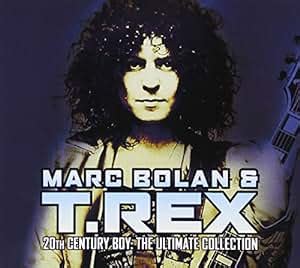 Marc Bolan T Rex T Rex 20th Century Boy The Ultimate Collection