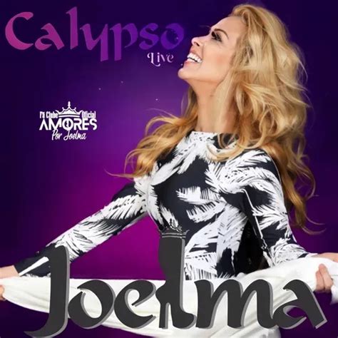 JOELMA - LIVE UM MUNDO CHAMADO CALYPSO - Brega - Sua Música