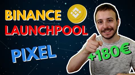 Come Guadagnare Con Binance Launchpool Pixel Token Youtube