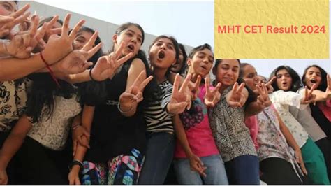 Mht Cet Result 2024 Out Highlights Direct Link To Download Mhtcet