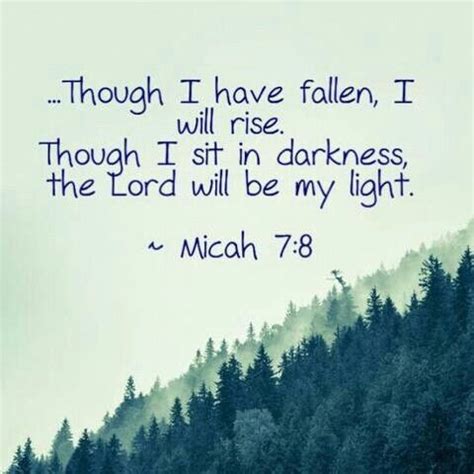 Micah 7 8 Quotes About God Quotes To Live By Me Quotes Bible Verses