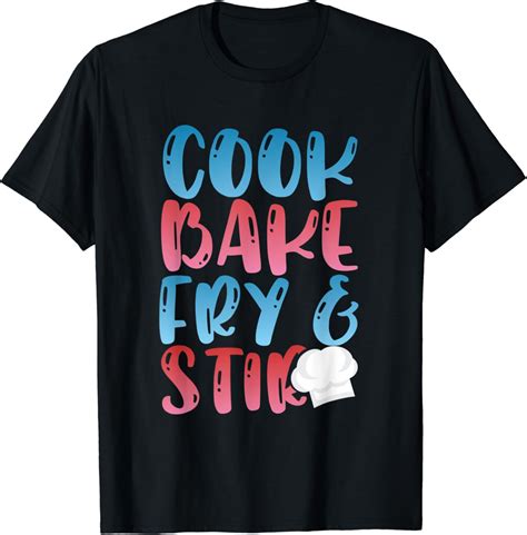 Chef Cook Funny Tee For Chefs Cooks Men Cook Bake Fry Stir T Shirt Clothing Shoes