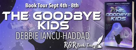 Book Tour: The Goodbye Kids by Debbie Iancu-Haddad – Genre: YA Sci-Fi ...