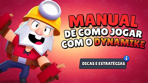 Como Jogar Bem De Dynamike Dicas E Estrat Gias Brawl Stars Youtube