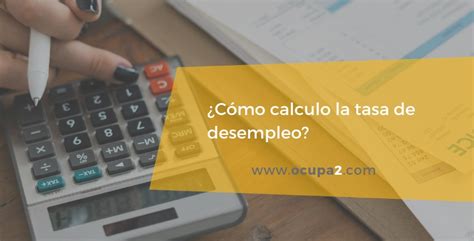 ¿cómo Calculo La Tasa De Desempleo Orientación Profesional