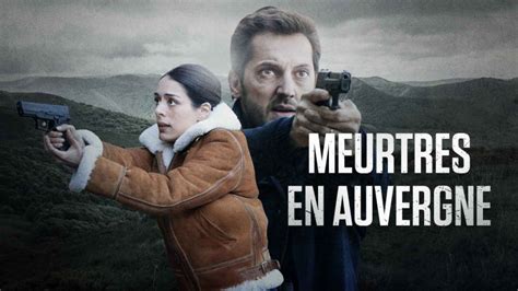 Meurtres En Auvergne En Streaming Replay France France Tv