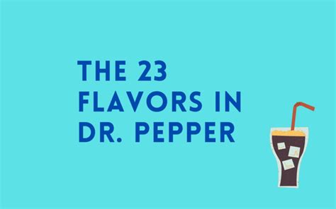 What Are The 23 Flavors In Dr. Pepper? Decipher The Name ...