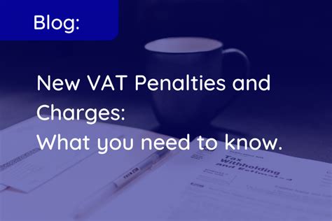 January 2023 VAT Penalties And Charges What You Need To Know Ormerod